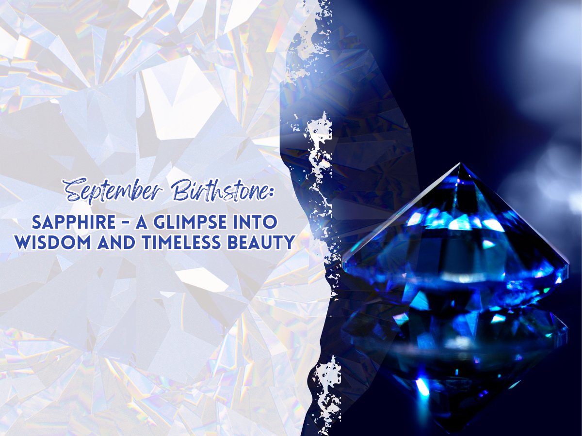 September Birthstone: Sapphire - A Glimpse into Wisdom and Timeless