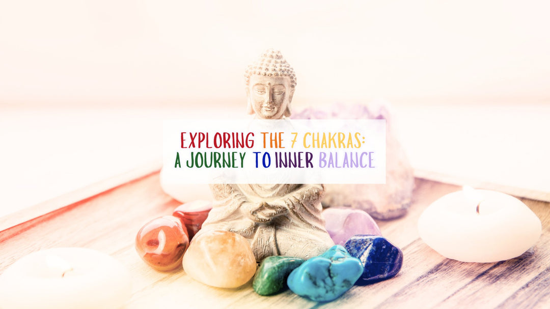 Exploring the 7 Chakras: A Journey to Inner Balance – Buddha Power Store