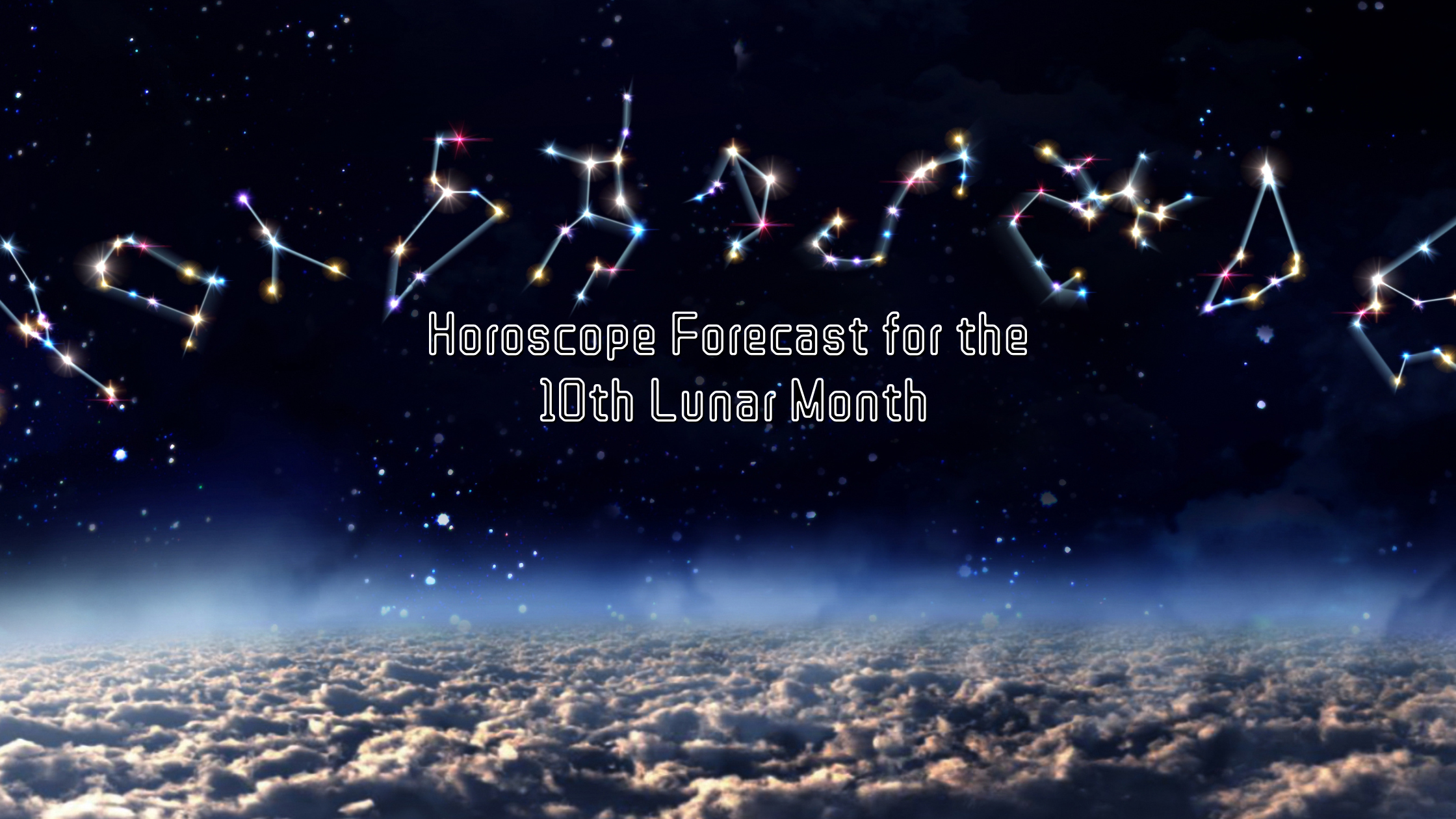 Horoscope Forecast for the 10th Lunar Month