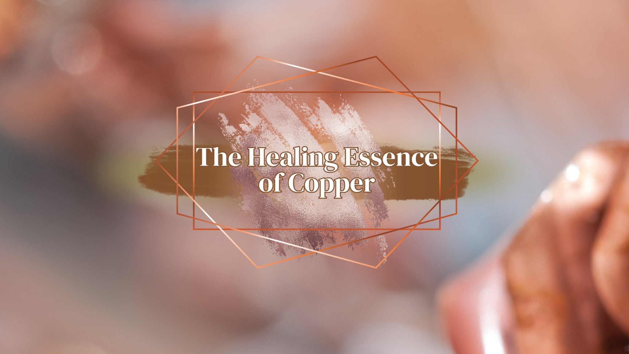 The Healing Essence of Copper - Buddha Power Store