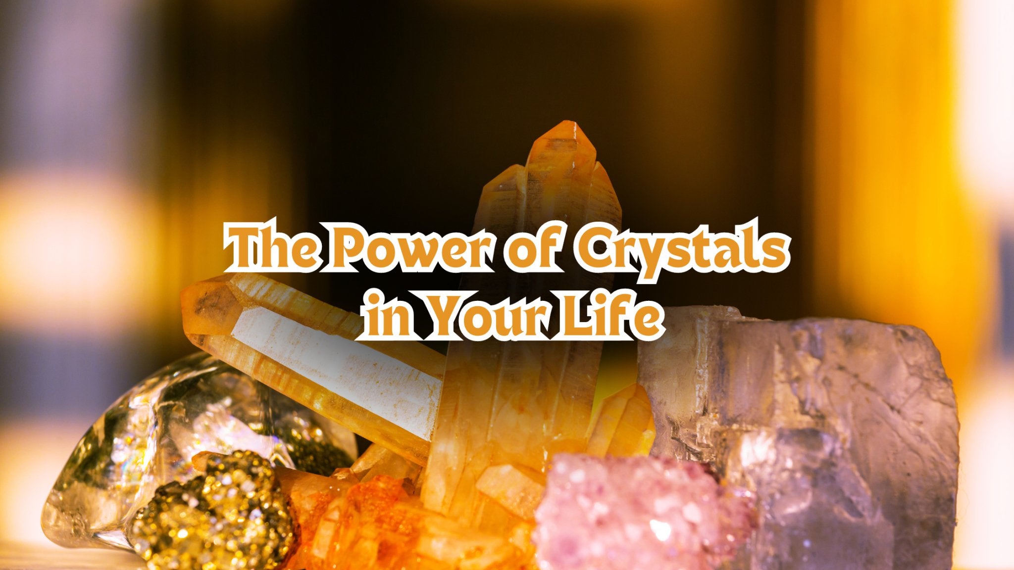 Le pouvoir des cristaux dans votre vie - Buddha Power Store